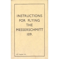 Messerschmitt 109 Instructions for Flying